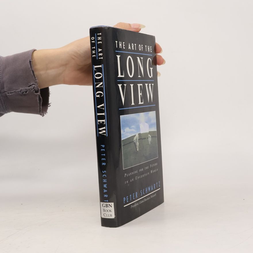 Peter Schwartze The Art of the Long View