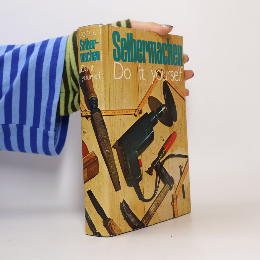 Roland Gööck Selbermachen. Do It Yourself