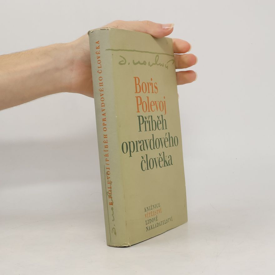 Boris Polevoj Příběh opravdového člověka
