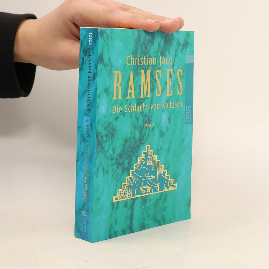 Christian Jacq Ramses - die Schlacht von Kadesch band 3