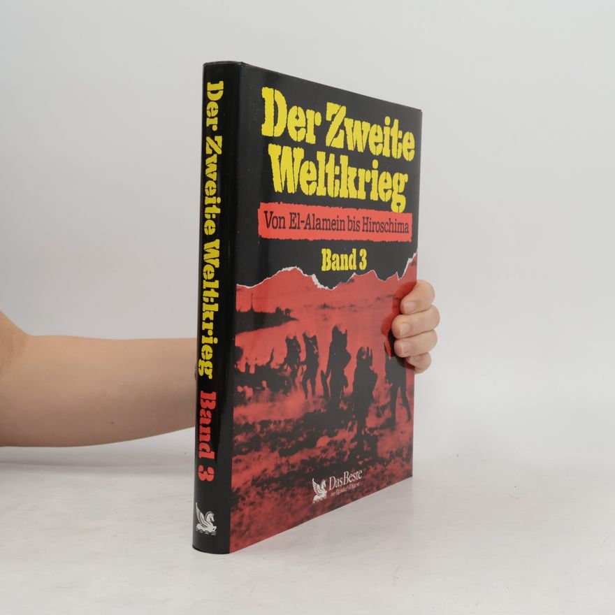 Kolektiv autorů Der Zweite Weltkrieg 3. Von El-Alamein bis Hiroschima