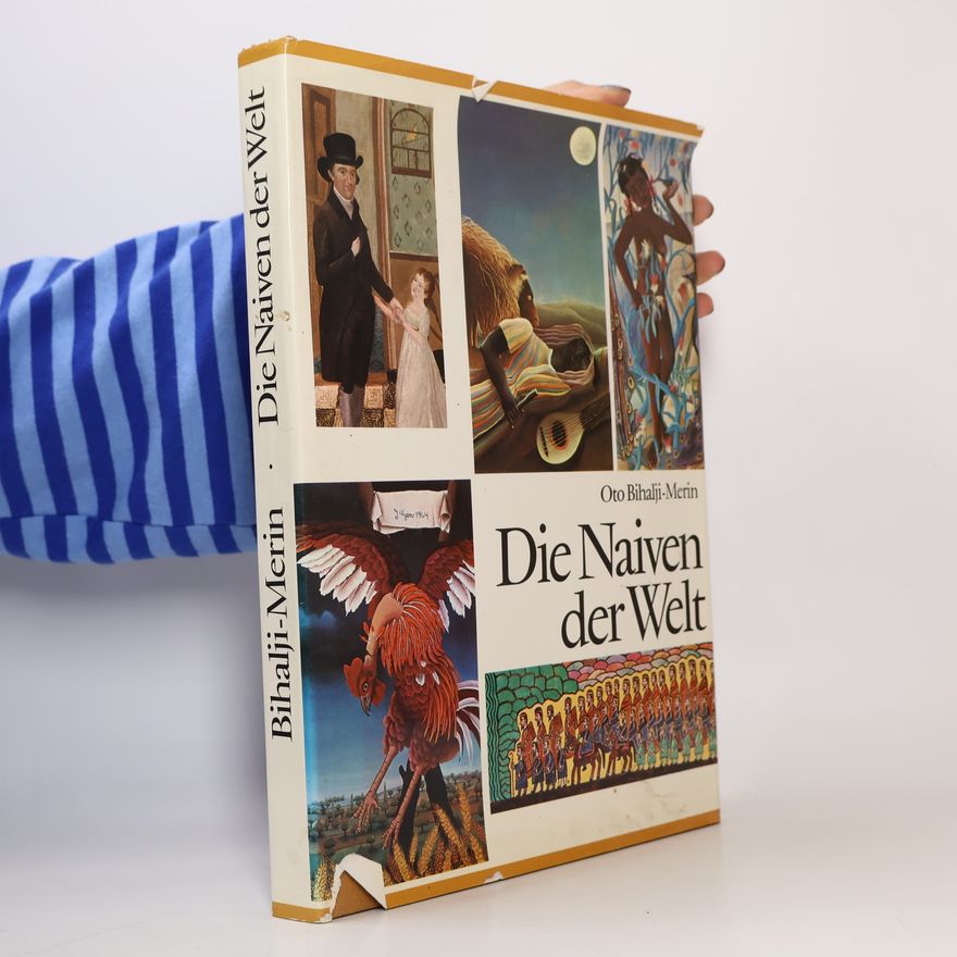 Oto Bihalji-Merin Die Naiven der Welt