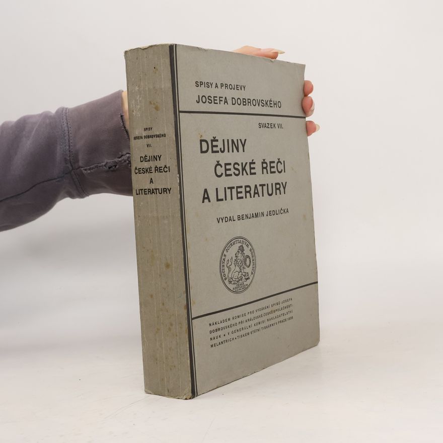 Josef Dobrovský Dějiny české řeči a literatury VII.