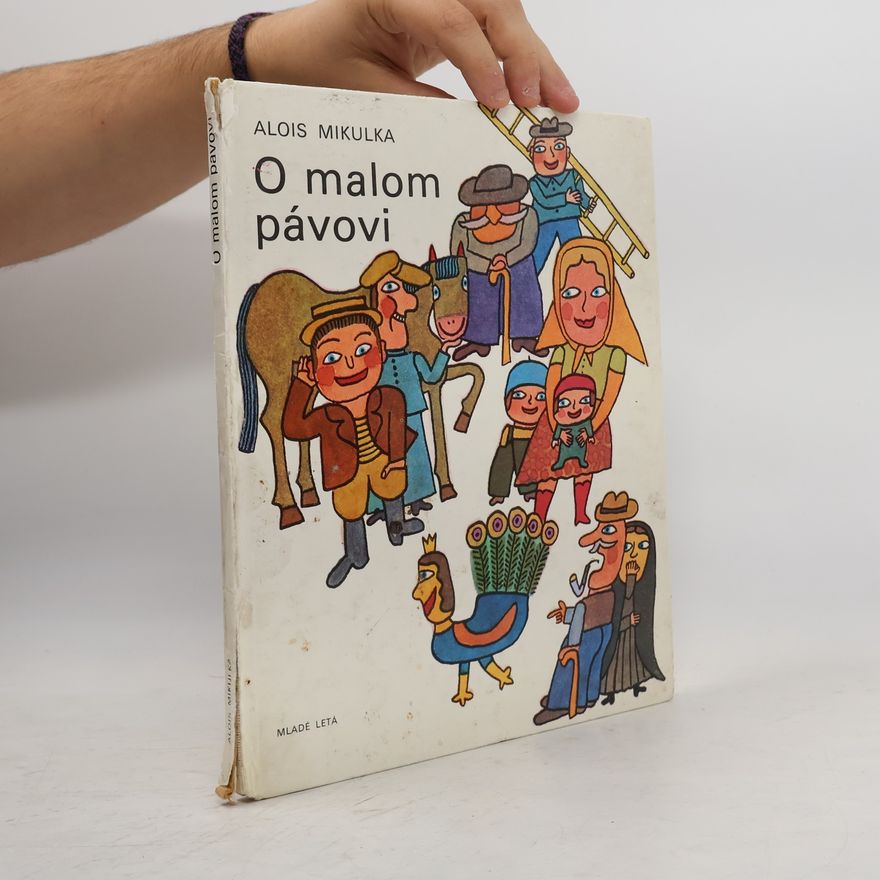 Alois Mikulka O malom pávovi