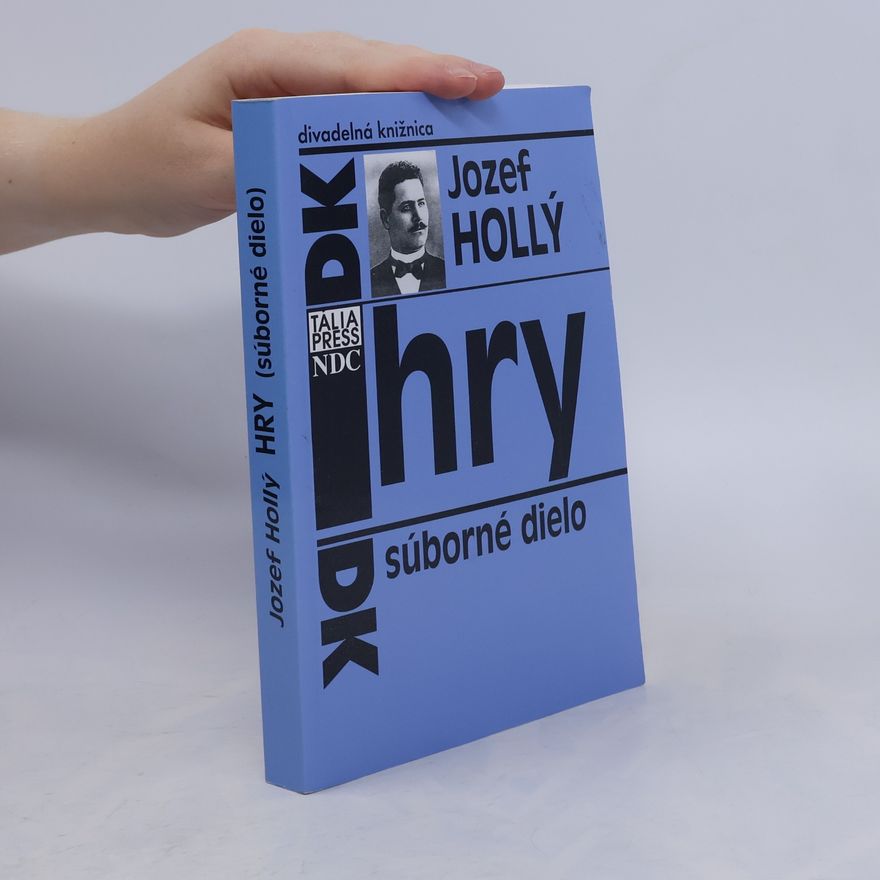 Jozef Hollý Hry : súborné dielo