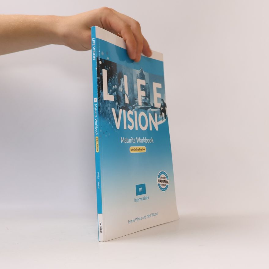 Lynne White Life Vision. Maturita Workbook. B1 Intermediate