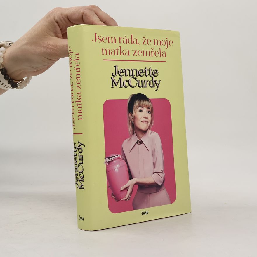 Jennette McCurdy Jsem ráda, že moje matka zemřela