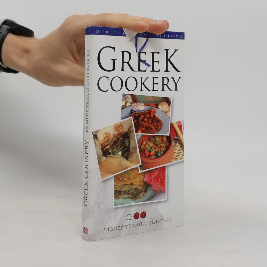 Autorenkollektiv Greek Cookery, 200 Mediterranean flavours