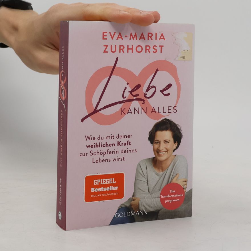Eva-Maria Zurhorst Liebe kann alles