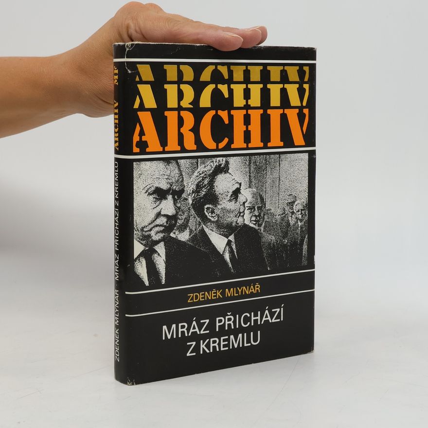 Zdeněk Mlynář Mráz přichází z Kremlu