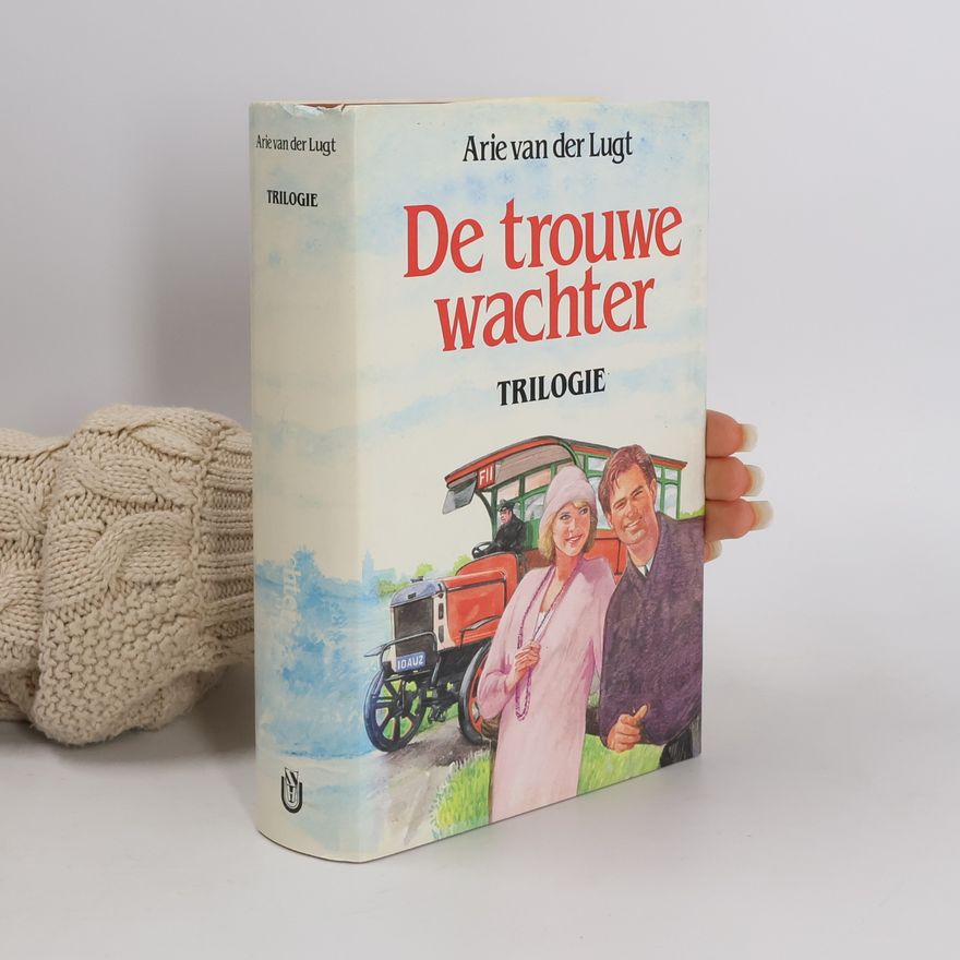Arie van der Lugt De trouwe wachter
