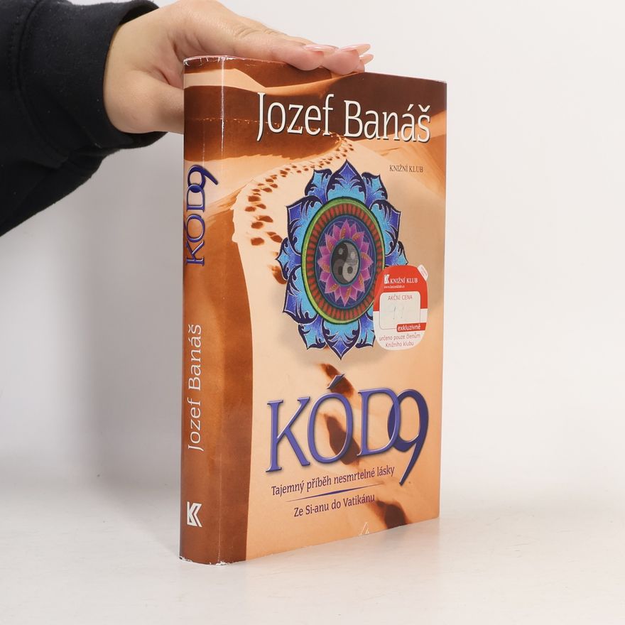 Jozef Banáš Kód 9: tajemný příběh nesmrtelné lásky