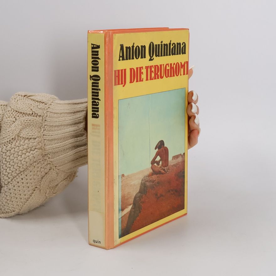 Anton Quintana Hij die terugkomt