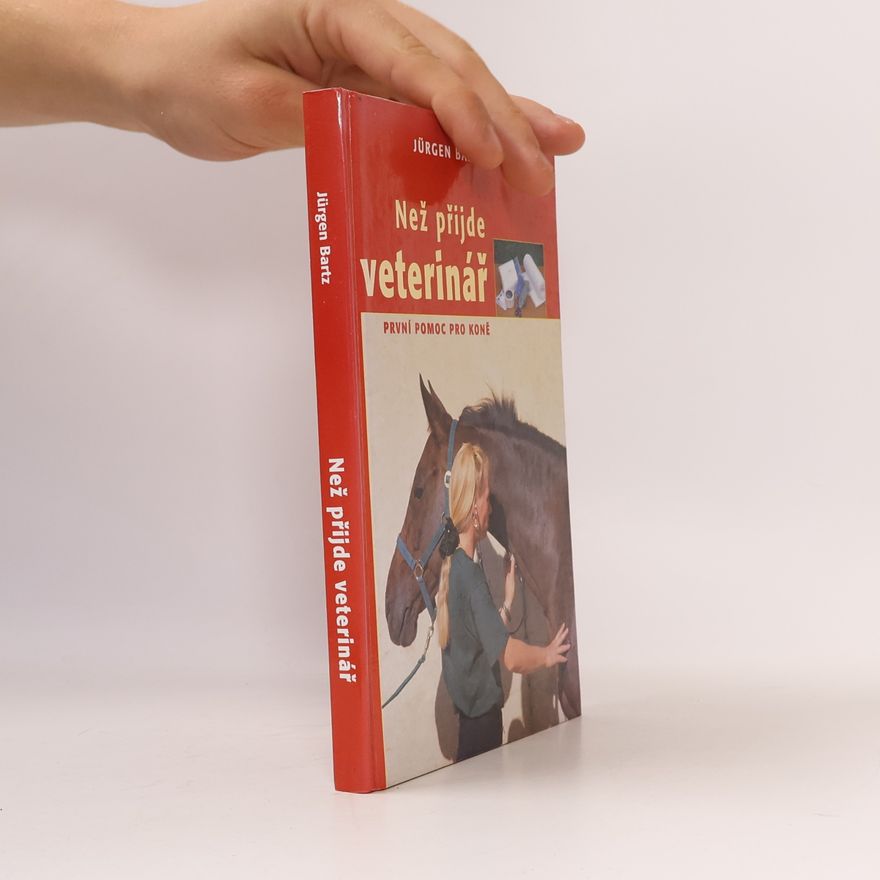 Jürgen Bartz Než přijde veterinář, První pomoc pro koně