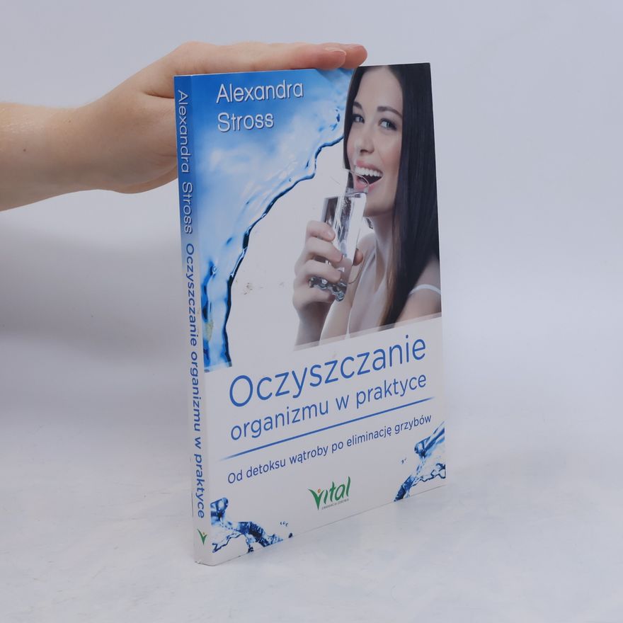 Alexandra Stross Oczyszczanie organizmu w praktyce