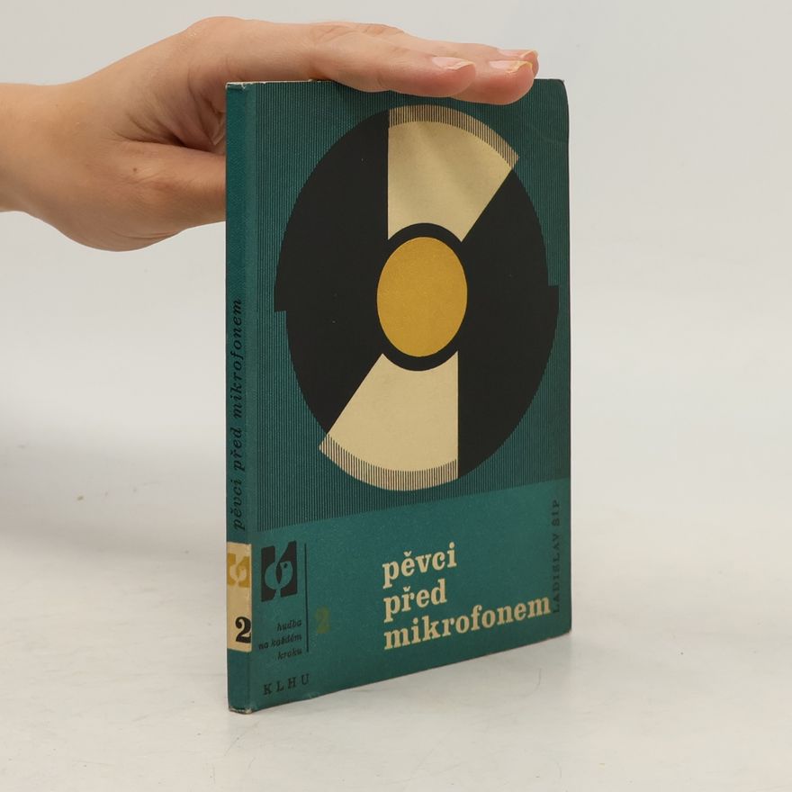 Ladislav Šíp Pěvci před mikrofonem