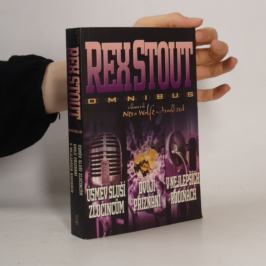 Jiří Špalek Rex Stout omnibus: Úsměv sluší zločincům. Dvojí přiznání. V nejlepších rodinách