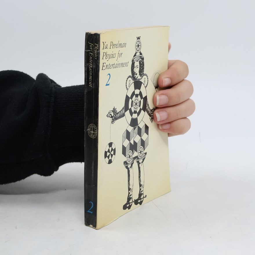 Arthur Shkarovsky Physics for Entertainment 2