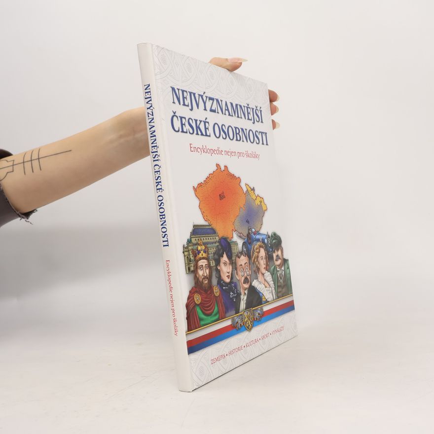 Dita Křišťanová Nejvýznamnější české osobnosti - Encyklopedie nejen pro školáky