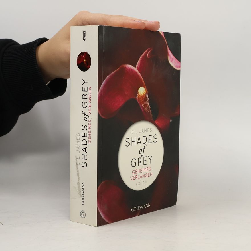 E. L. James Shades of Grey. Geheimes Verlangen