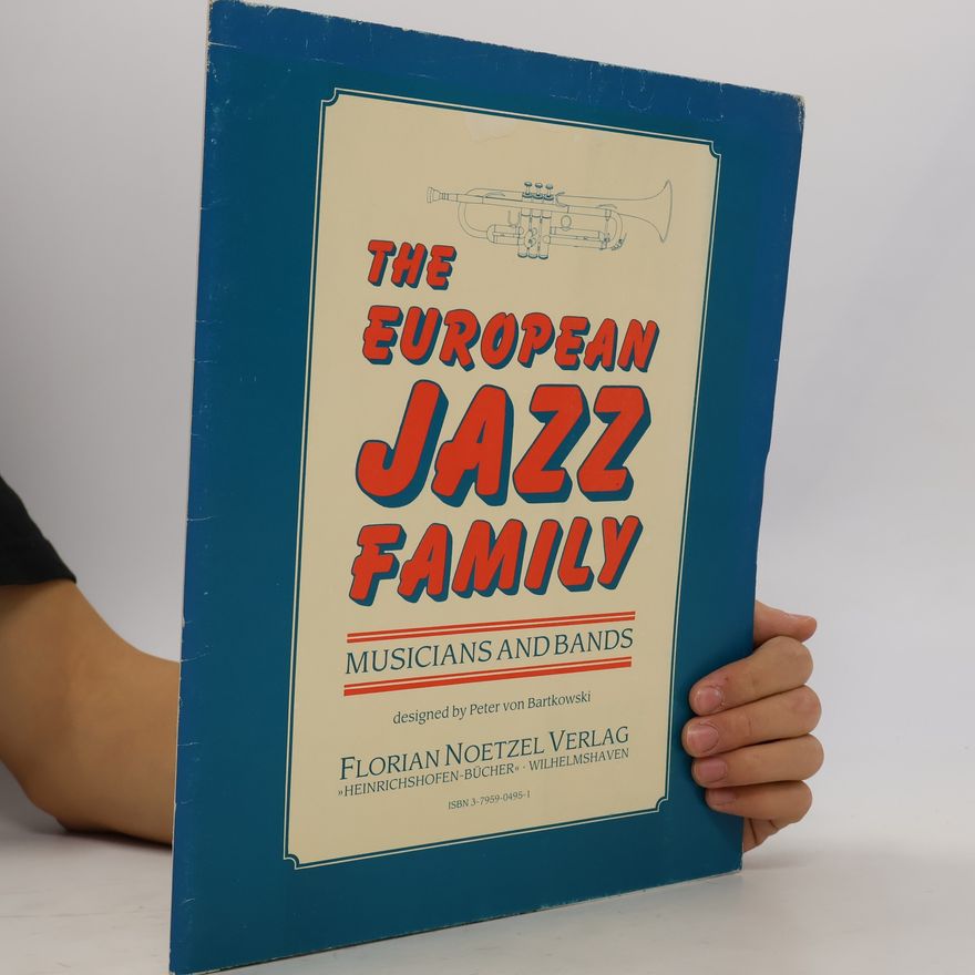 Peter von Bartkowski The European Jazz Family