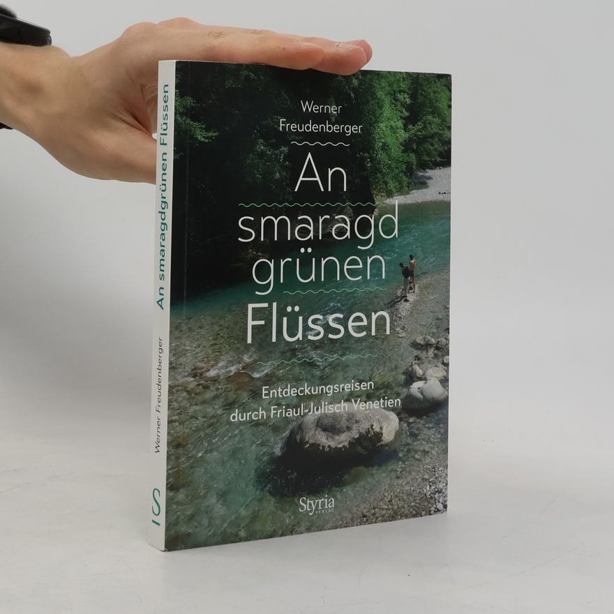 Werner Freudenberger An smaragdgrünen Flüssen