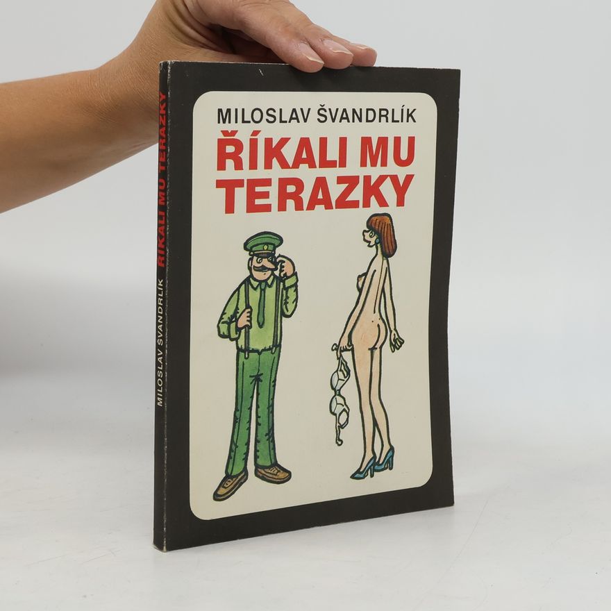 Miloslav Švandrlík Říkali mu Terazky