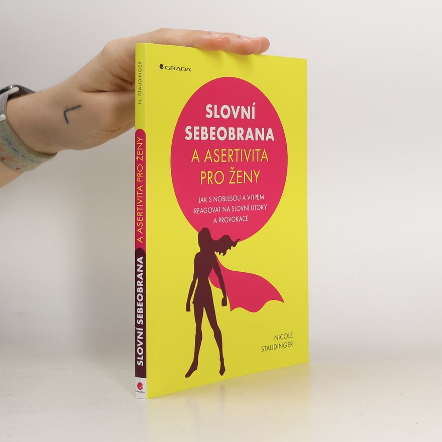 Nicole Staudinger Slovní sebeobrana a asertivita pro ženy