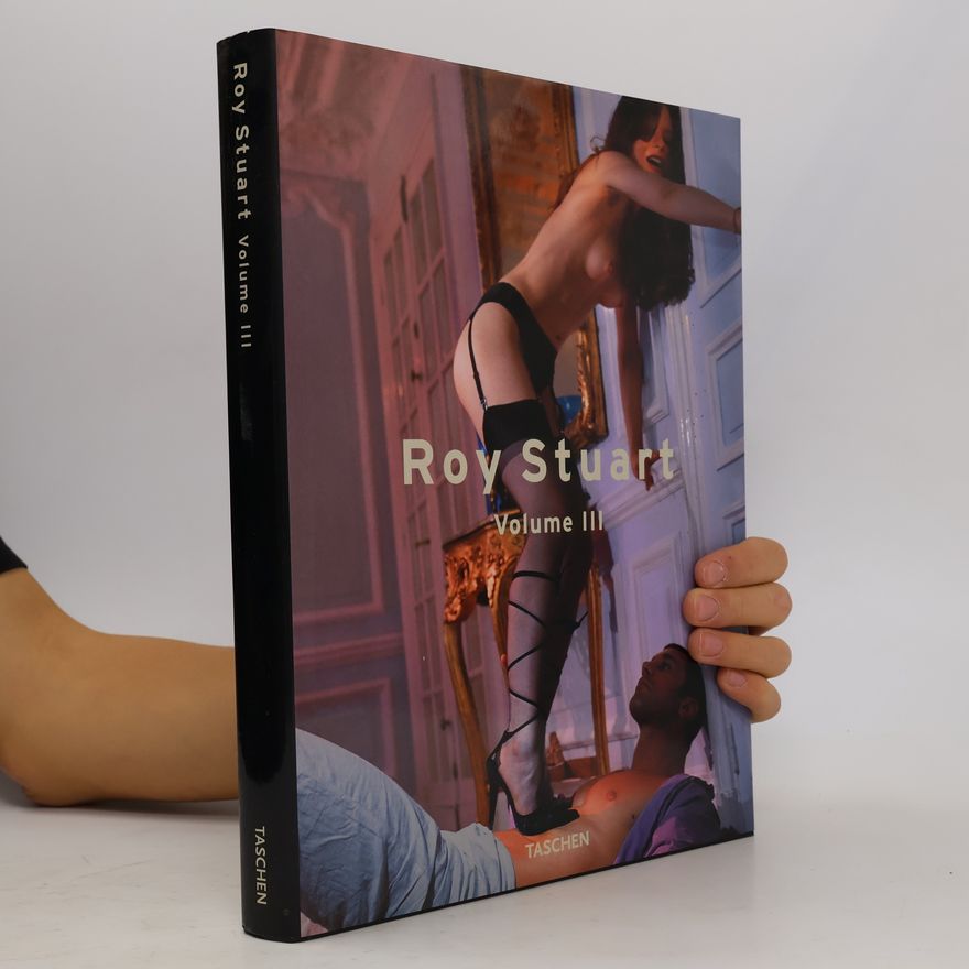 Roy Stuart Roy Stuart. Volume III