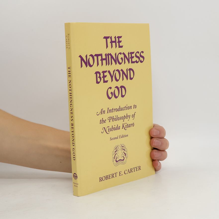 Robert Edgar Carter The Nothingness Beyond God