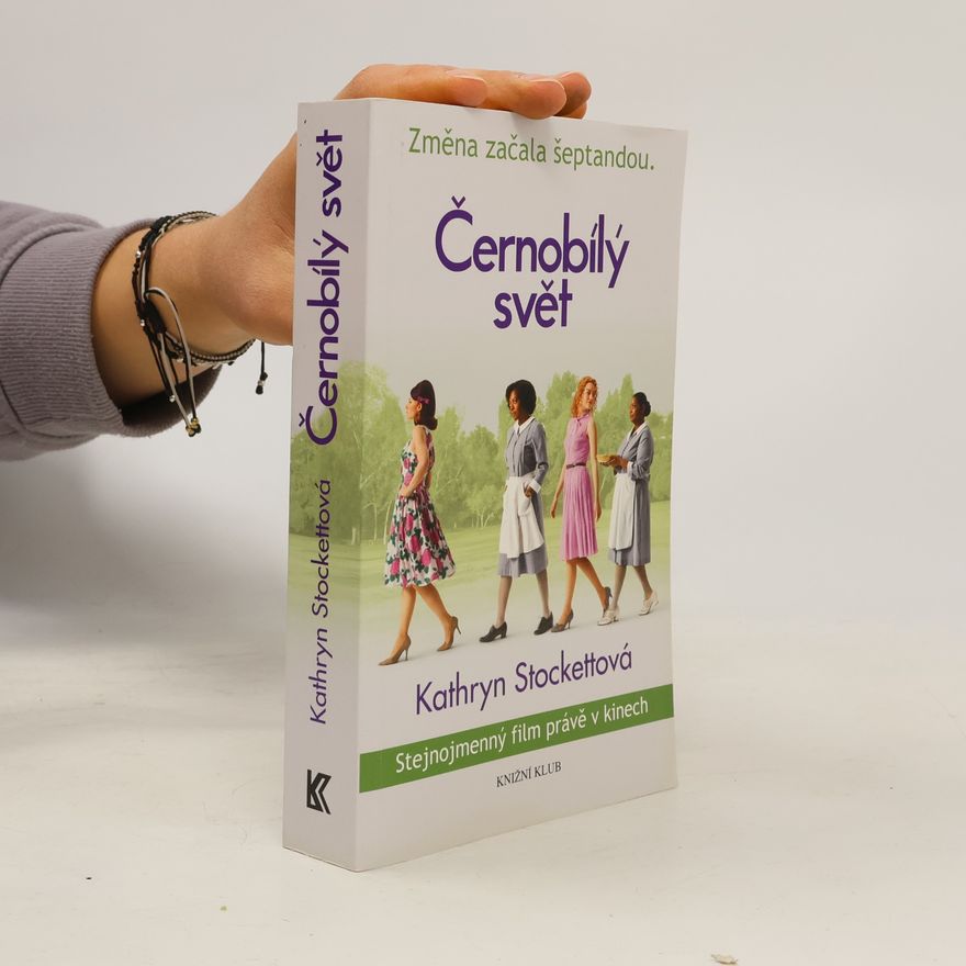 Kathryn Stockett Černobílý svět