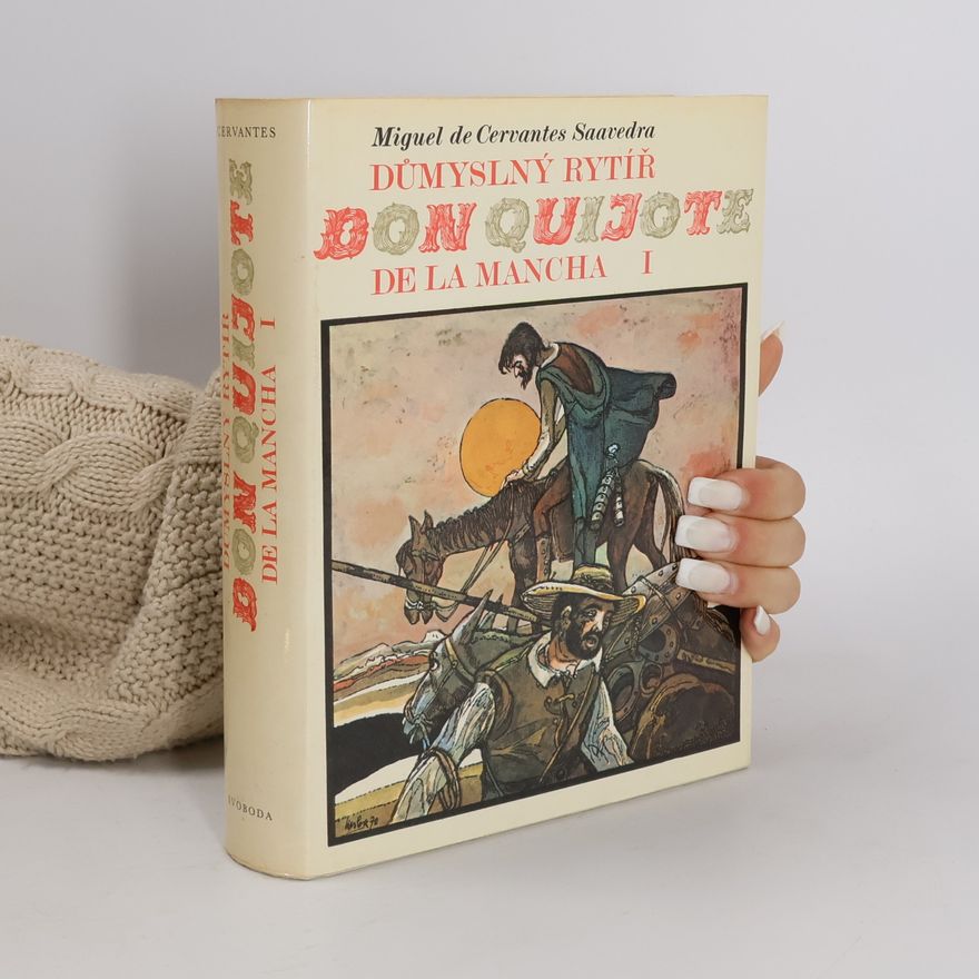Miguel de Cervantes Důmyslný rytíř don Quijote de la Mancha I.
