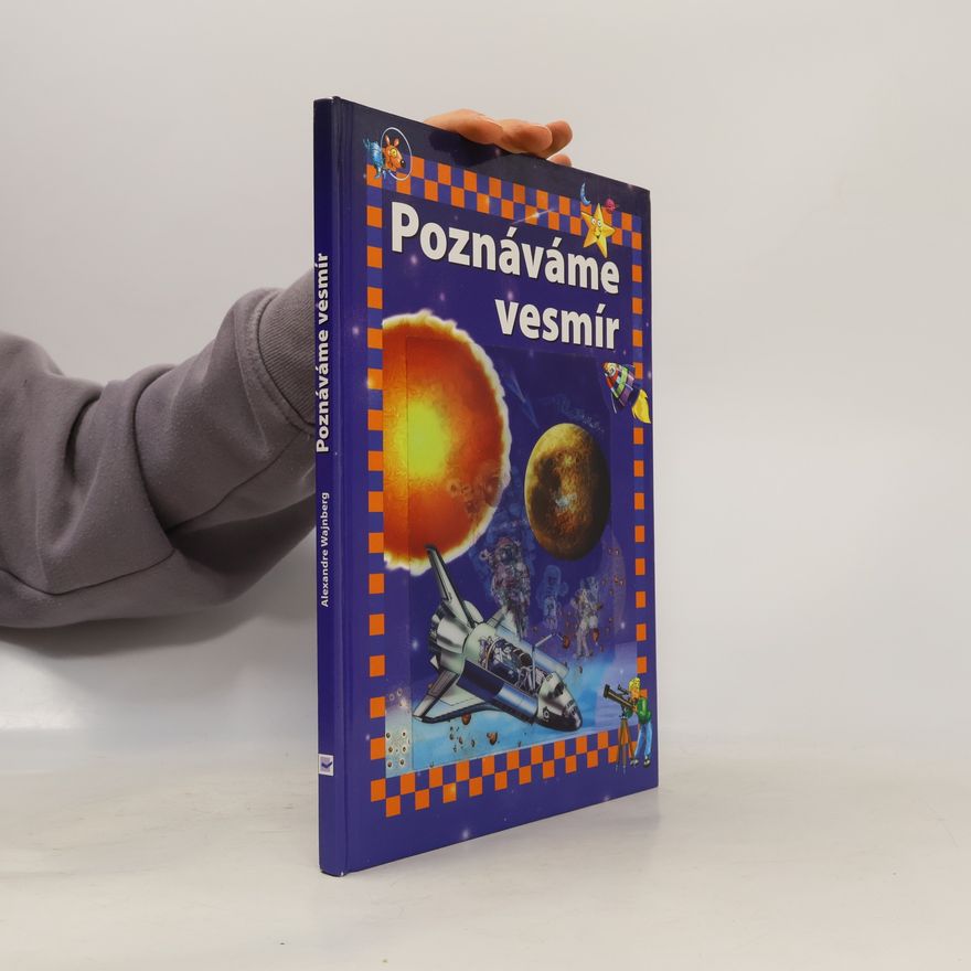 Alexandre Wajnberg Poznáváme vesmír