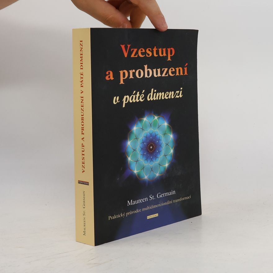 Maureen J. St. Germain Vzestup a probuzení v páté dimenzii