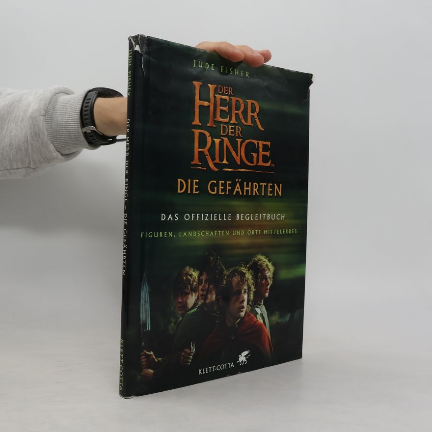 Jude Fisher Der Herr der Ringe: die gefährten, das offizielle begleitbuch