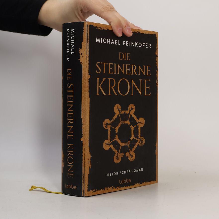 Michael Peinkofer Die steinerne Krone. Der große historische Roman um Stauferkaiser Friedrich II