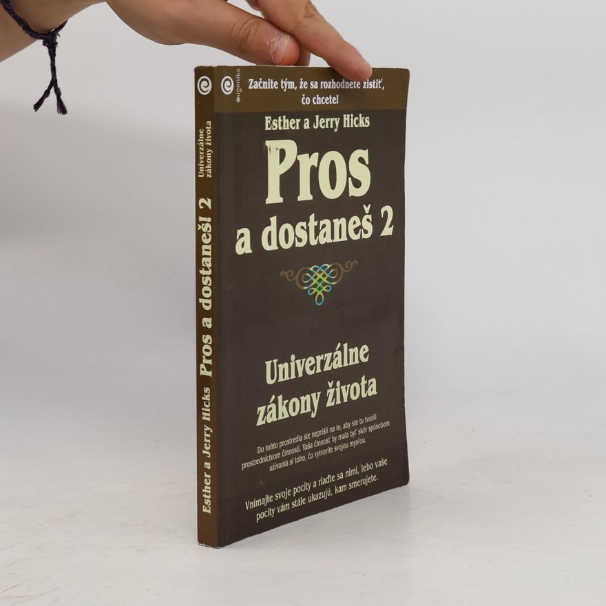 Esther Hicks Pros a dostaneš 2