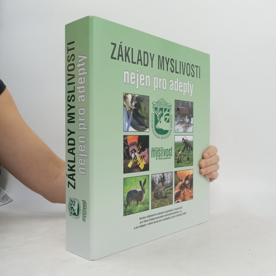 Kolektiv autorů Základy myslivosti nejen pro adepty