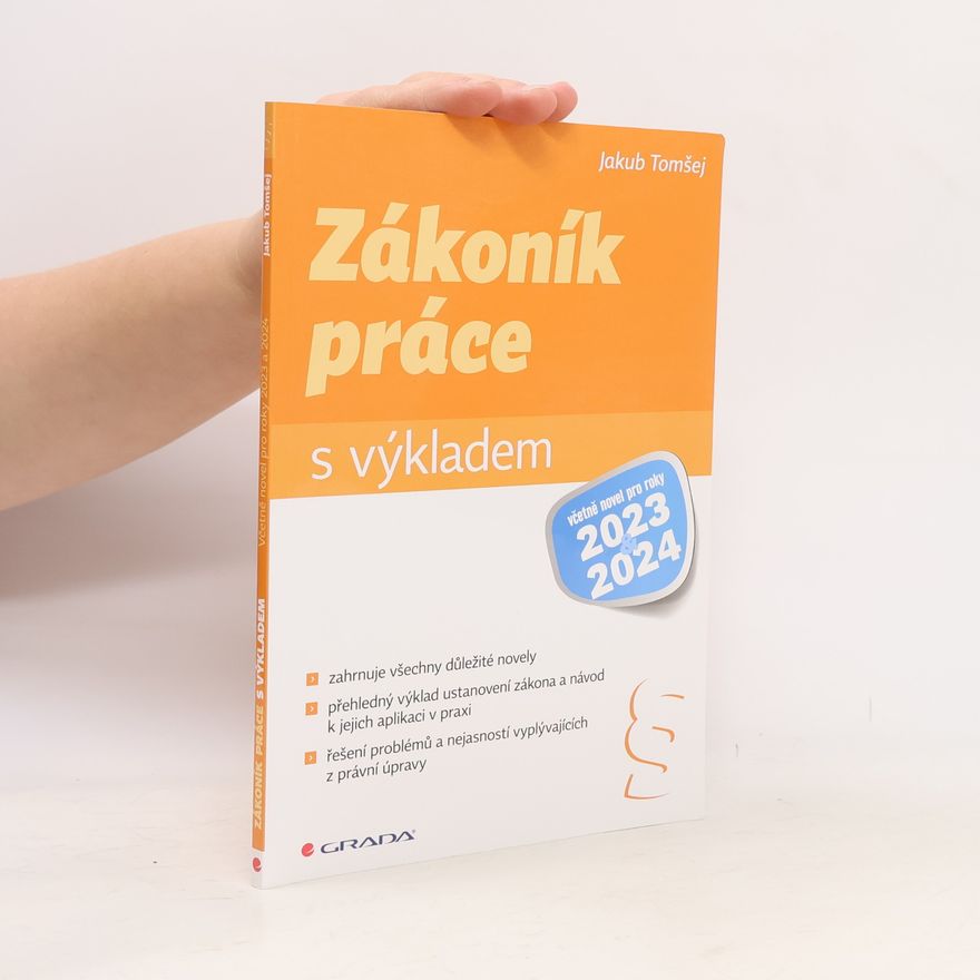 Jakub Tomšej Zákoník práce s výkladem : včetně novel pro roky 2023 & 2024
