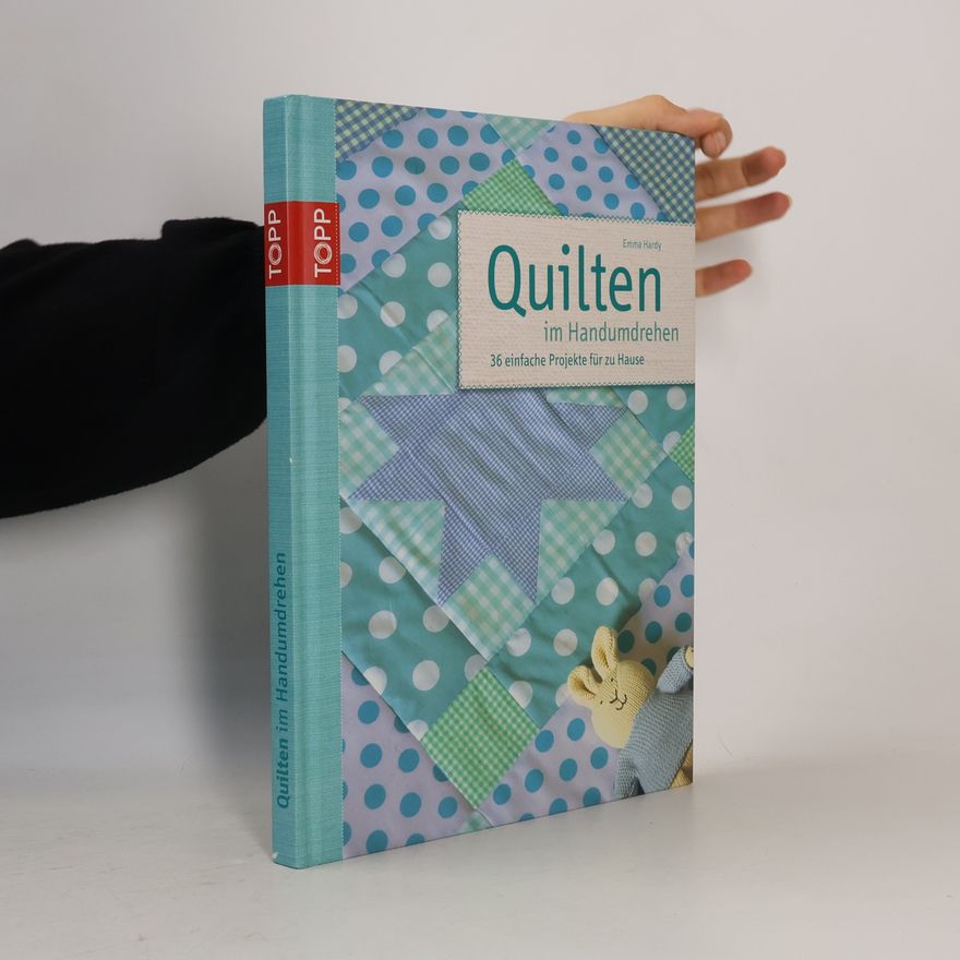 Emma Hardy Quilten im Handumdrehen