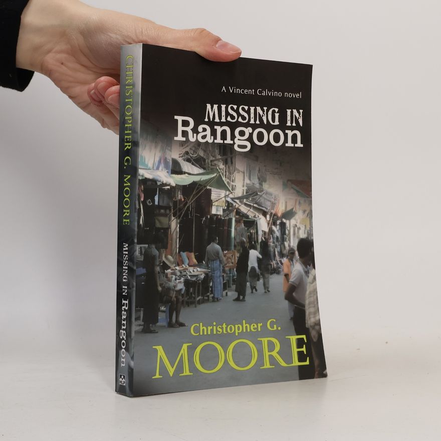Christopher Moore Missing in Rangoon