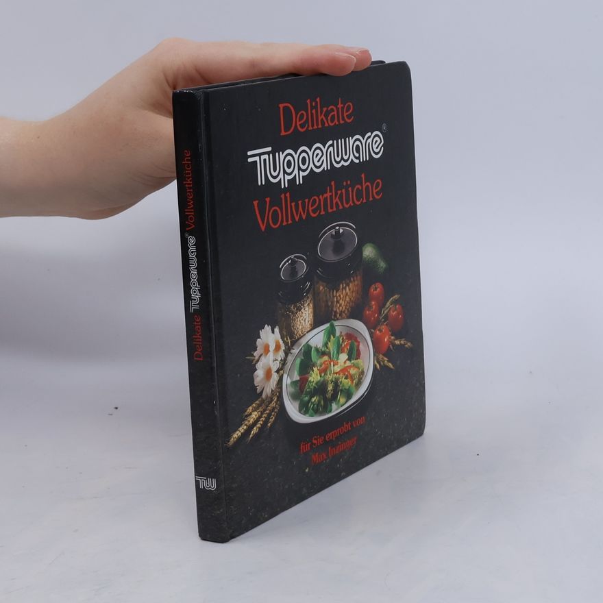 Max Inzinger Delikate Tupperware Vollwertküche