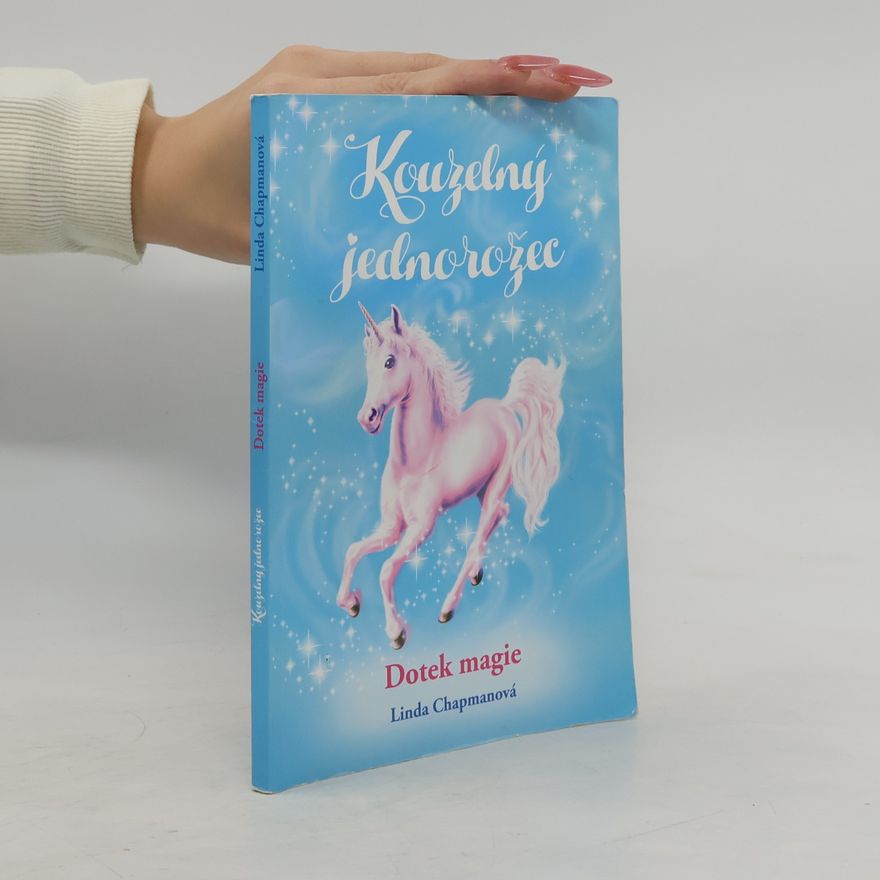 Linda Champan Kouzelný jednorožec: Dotek magie