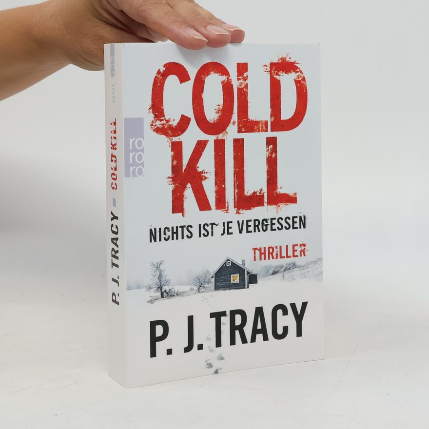 P. J. Tracy Cold kill - nichts ist je vergessen