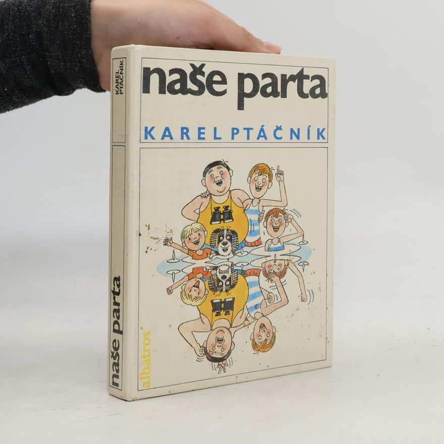 Karel Ptáčník Naše parta