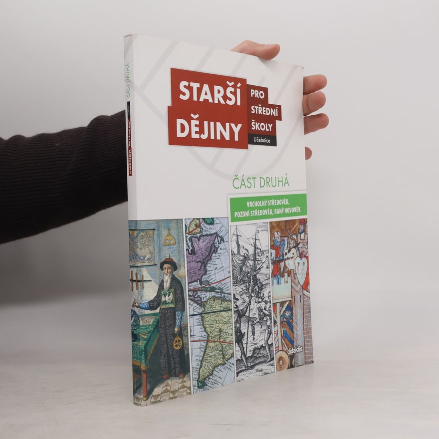 Autorenkollektiv Starší dějiny pro střední školy - část druhá (vrcholný středověk až raný novověk)