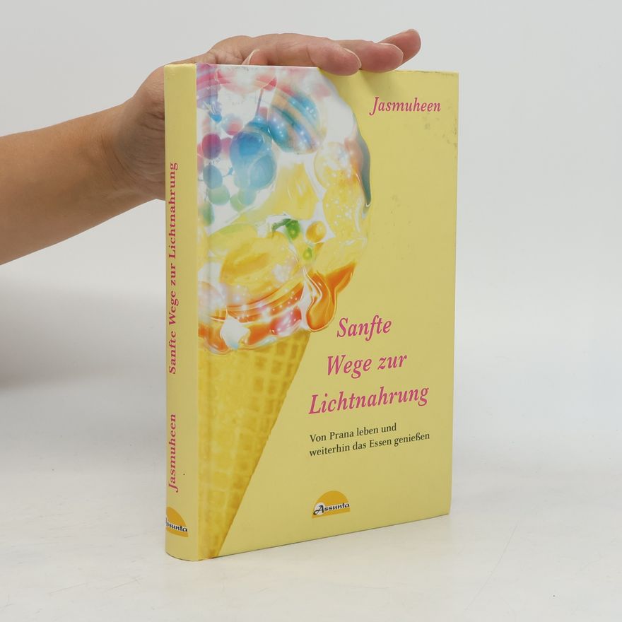 Jasmuheen Sanfte Wege zur Lichtnahrung