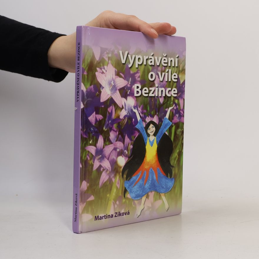 Martina Zíková Vyprávění o víle Bezince