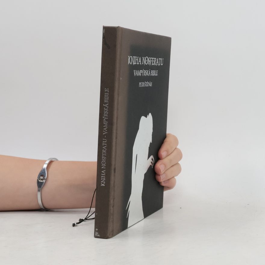 Petr Štěpán Kniha Nosferatu: Vampýrská bible