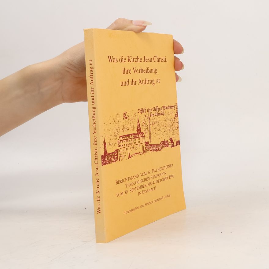 Autorenkollektiv Was die Kirche Jesu Christi, ihre Verheißung und ihr Auftrag ist